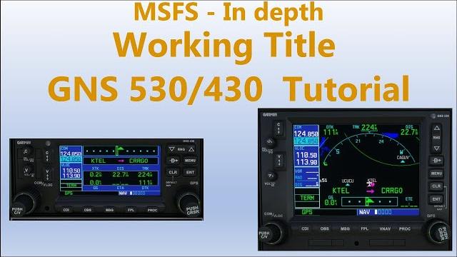 Msfs in-depth working title gns 530/430 tutorial Msfs in-depth working title gns 530/430 tutorial