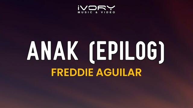 Freddie aguilar - anak epilog (official lyric video) Freddie aguilar - anak epilog (official lyric video)