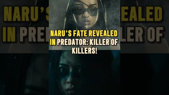 Naru’s fate revealed in predator killer of killer Naru’s fate revealed in predator killer of killer