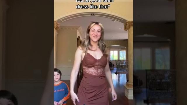 You let your teen dress like that? You let your teen dress like that?