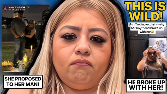 Ash trevino proposes to her bf & gets dumped Ash trevino proposes to her bf & gets dumped