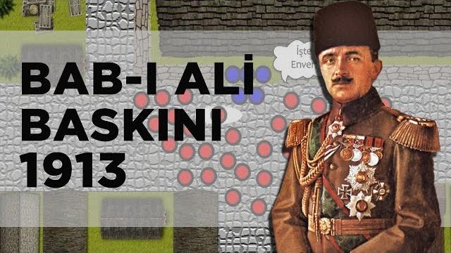 Bab-ı ali baskını (1913) || dft tarih || 2d yeni format Bab-ı ali baskını (1913) || dft tarih || 2d yeni format