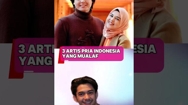 3 artis pria indonesia yang mualaf #artismualaf #mualaf #kisah #artis #rogerdanuarta #rezarahadian 3 artis pria indonesia yang mualaf #artismualaf #mualaf #kisah #artis #rogerdanuarta #rezarahadian