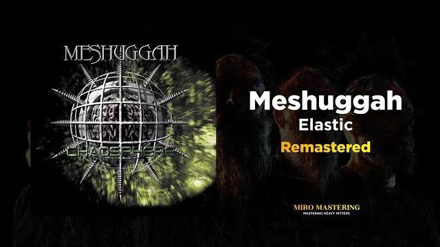 Meshuggah - elastic (massive remaster) Meshuggah - elastic (massive remaster)