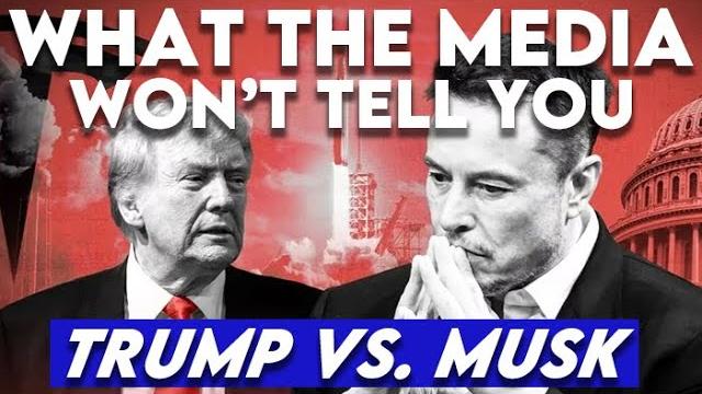 What the media won't tell you: trump vs. musk feud What the media won't tell you: trump vs. musk feud