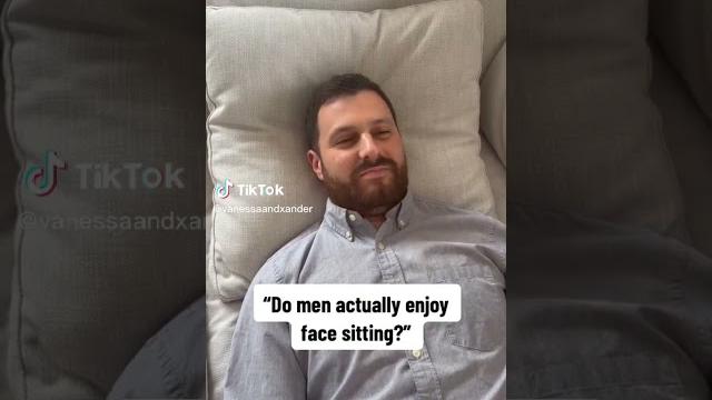 Do men actually enjoy face sitting? Do men actually enjoy face sitting?