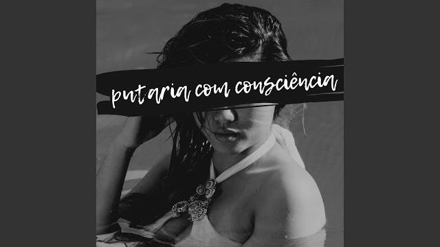 Putaria com consciência Putaria com consciência