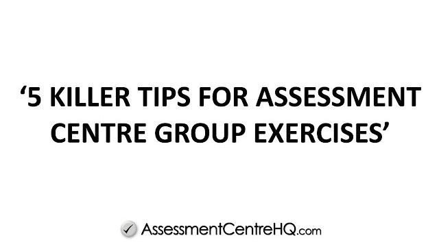 5 killer tips for assessment centre group exercises 5 killer tips for assessment centre group exercises