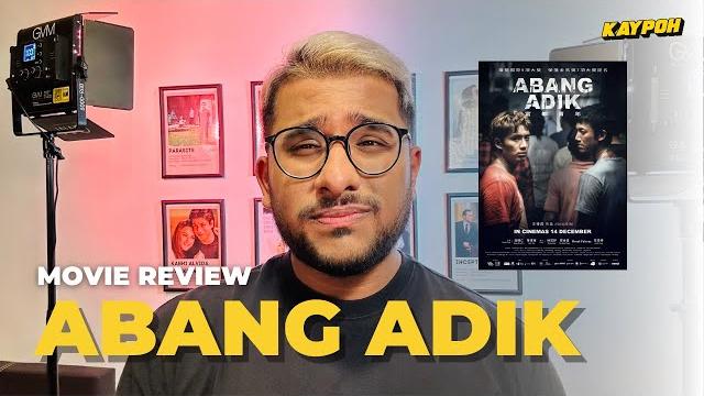 Abang adik: movie review by sidhart joe dev | kaypoh Abang adik: movie review by sidhart joe dev | kaypoh