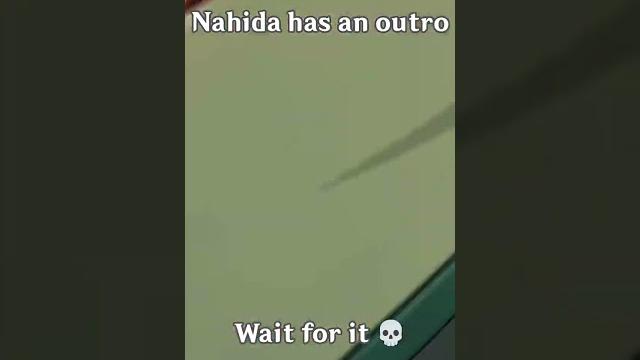 Nahida has an outro Nahida has an outro