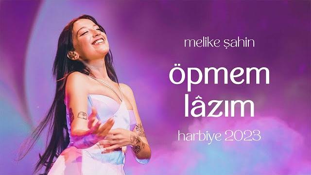 Melike şahin - öpmem lâzım (live @harbiye 2023) Melike şahin - öpmem lâzım (live @harbiye 2023)