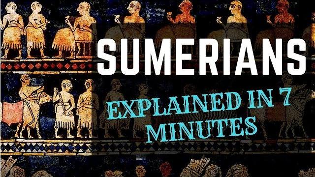 Sumerians and their civilization explained in 7 minutes Sumerians and their civilization explained in 7 minutes