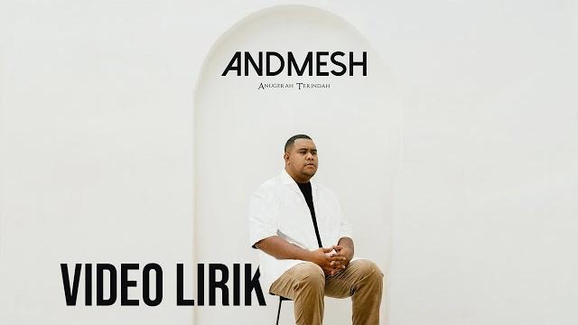Andmesh - anugerah terindah (video lirik) lirik lagu terbaru Andmesh - anugerah terindah (video lirik) lirik lagu terbaru