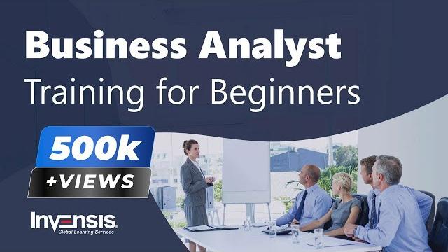 Business analyst training for beginners | business analysis tutorial | invensis learning Business analyst training for beginners | business analysis tutorial | invensis learning
