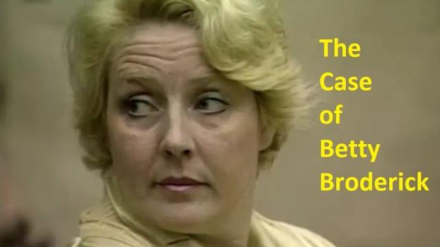 The case of betty broderick The case of betty broderick