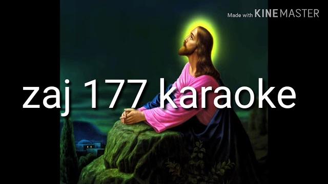 Cov ntseeg yexus phau nkauj zaj 177 karaoke Cov ntseeg yexus phau nkauj zaj 177 karaoke