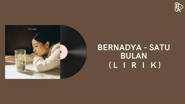 Bernadya - satu bulan (lirik) Bernadya - satu bulan (lirik)