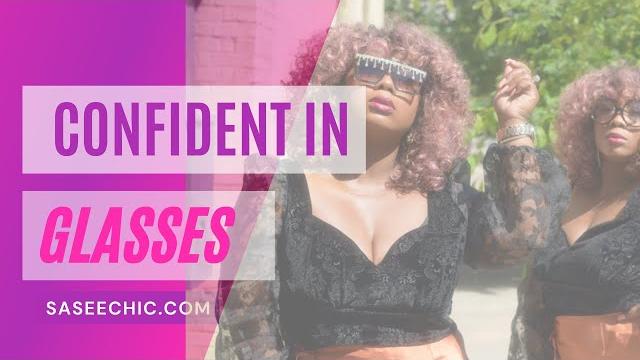 How to look confident in your glasses How to look confident in your glasses