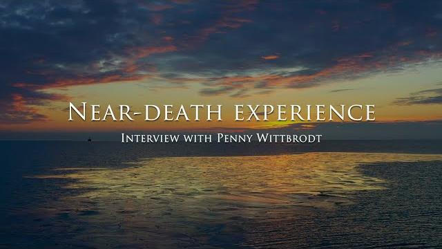The near death experience of penny wittbrodt The near death experience of penny wittbrodt