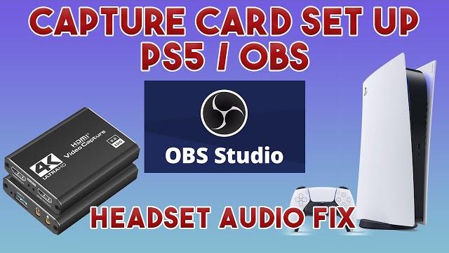 How to set up a capture card for ps5 with obs for live streaming | sony pulse 3d headset volume How to set up a capture card for ps5 with obs for live streaming | sony pulse 3d headset volume