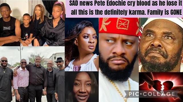 Sad news pete edochie cry blood as he lose it all this is the definitely karma. family is gone Sad news pete edochie cry blood as he lose it all this is the definitely karma. family is gone