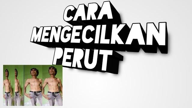 Cara mengecilkan perut Cara mengecilkan perut