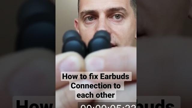 How to fix earbuds connection to each other 2022 How to fix earbuds connection to each other 2022