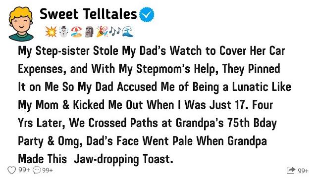 My step-sister stole my dad’s watch to cover her car expenses, and with my stepmom’s help... My step-sister stole my dad’s watch to cover her car expenses, and with my stepmom’s help...