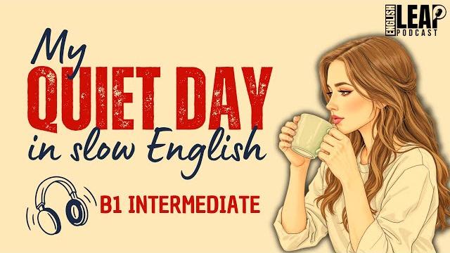 English podcast for learning english | a day in my life – let’s practice listening together English podcast for learning english | a day in my life – let’s practice listening together