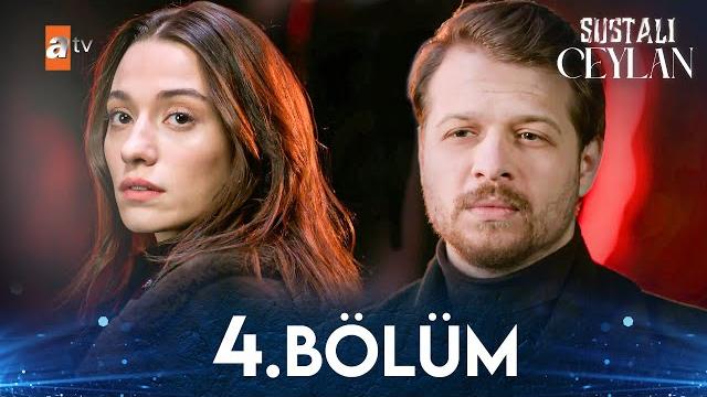 Sustalı ceylan 4. bölüm @atvturkiye Sustalı ceylan 4. bölüm @atvturkiye