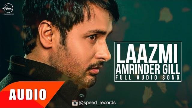 Laazmi dil da kho jaana (full audio song) | amrinder gill | punjabi song collection | speed records Laazmi dil da kho jaana (full audio song) | amrinder gill | punjabi song collection | speed records