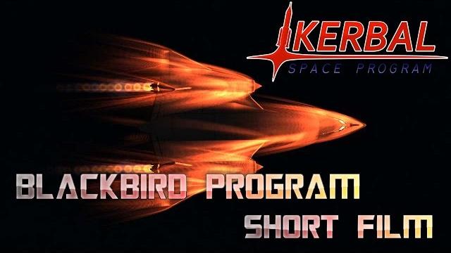 Blackbird program - ksp short film Blackbird program - ksp short film