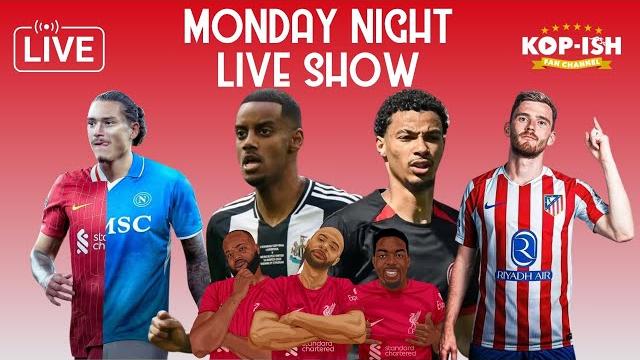 Isak to happen or is it ekitike?? | robbo to leave? | napoli want darwin | monday night show live Isak to happen or is it ekitike?? | robbo to leave? | napoli want darwin | monday night show live