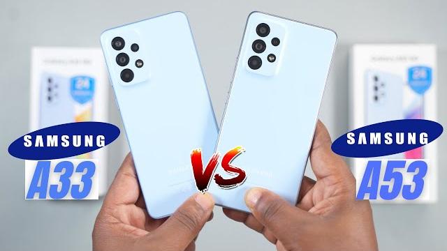 Samsung galaxy a33 vs samsung galaxy a53: display, performance, camera comparison & battery Samsung galaxy a33 vs samsung galaxy a53: display, performance, camera comparison & battery