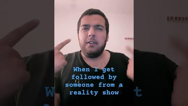Getting a follow from a reality star be like… Getting a follow from a reality star be like…