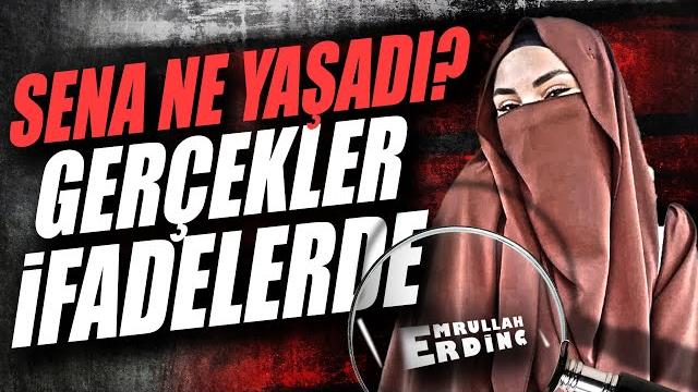 Sena ne yaşadi? gerçekler i̇fadelerde! Sena ne yaşadi? gerçekler i̇fadelerde!