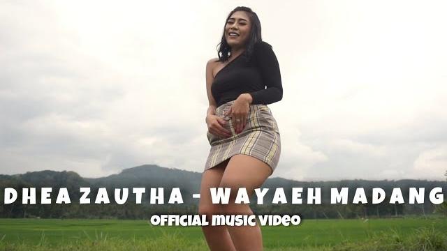 Dhea zautha - wayaeh madang (official music video) Dhea zautha - wayaeh madang (official music video)