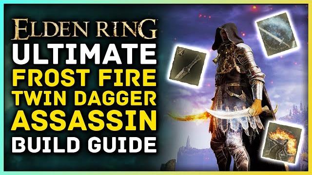 Elden ring - ultimate frost fire assassin twin dagger build guide - best faith status build Elden ring - ultimate frost fire assassin twin dagger build guide - best faith status build