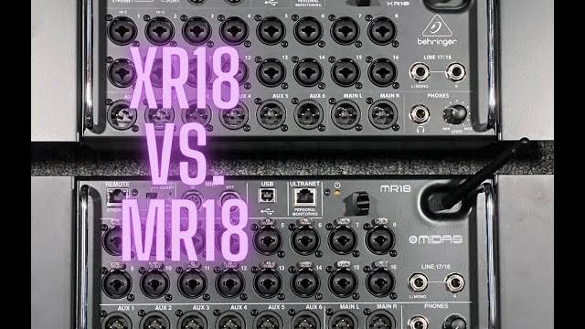 Xr18 vs mr18 Xr18 vs mr18