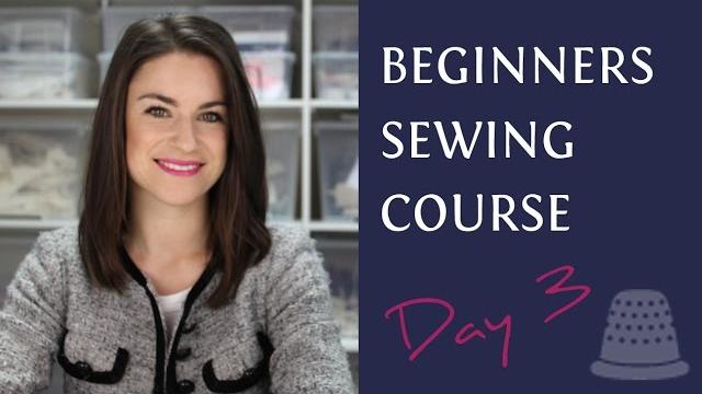 Beginners sewing course - day 3 - sewing basics Beginners sewing course - day 3 - sewing basics