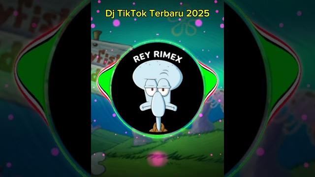 Dj tiktok terbaru 2025 rey rimex #djviral #dj #djmengkanefullbass #djcampuran #remix #djterbaru Dj tiktok terbaru 2025 rey rimex #djviral #dj #djmengkanefullbass #djcampuran #remix #djterbaru