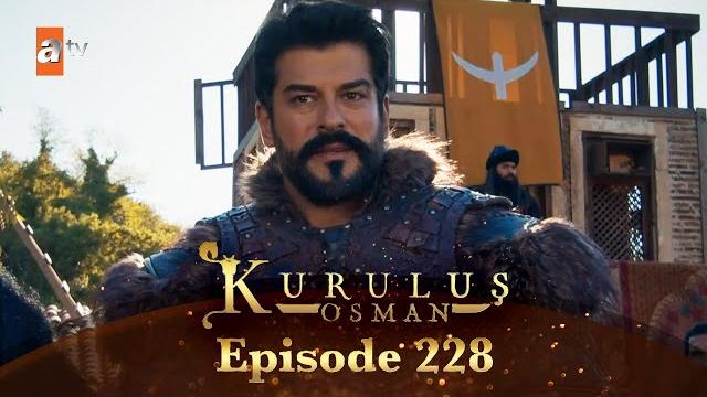 Kurulus osman urdu - season 6 episode 228 Kurulus osman urdu - season 6 episode 228
