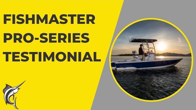 Fishmaster pro series testimonial Fishmaster pro series testimonial
