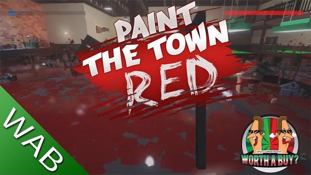Paint the town red review - worthabuy? Paint the town red review - worthabuy?