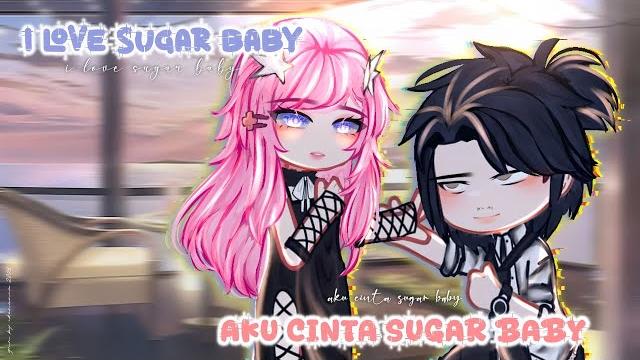 《~i love sugar baby `—|| /• gcmm by:ikenania 《~i love sugar baby `—|| /• gcmm by:ikenania