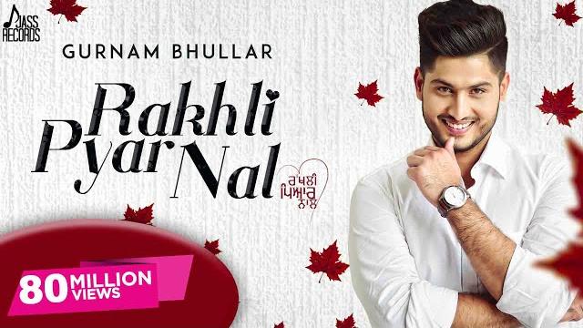 Rakhli pyar nal | official music video | gurnam bhullar | vicky dhaliwal | mix singh | songs 2016 Rakhli pyar nal | official music video | gurnam bhullar | vicky dhaliwal | mix singh | songs 2016