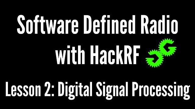Software defined radio with hackrf by michael ossmann, lesson 2: digital signal processing Software defined radio with hackrf by michael ossmann, lesson 2: digital signal processing