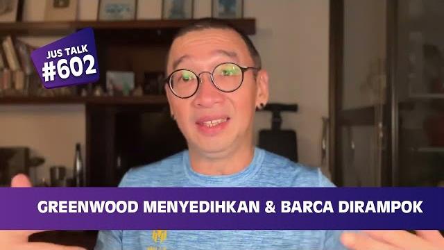 Jus talk #602: greenwood menyedihkan & barca dirampok. Jus talk #602: greenwood menyedihkan & barca dirampok.