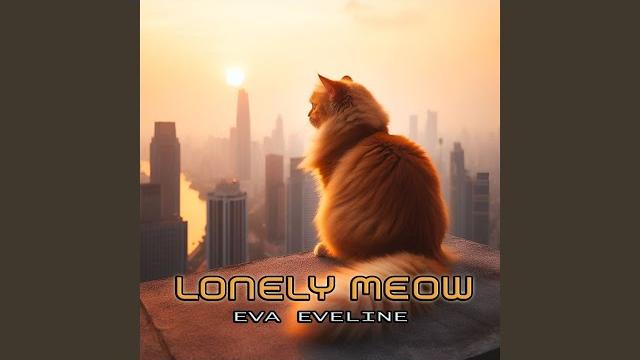 Lonely meow Lonely meow