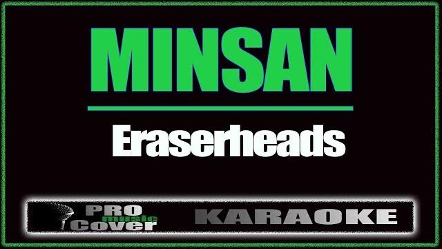 Minsan - eraserheads (karaoke) Minsan - eraserheads (karaoke)